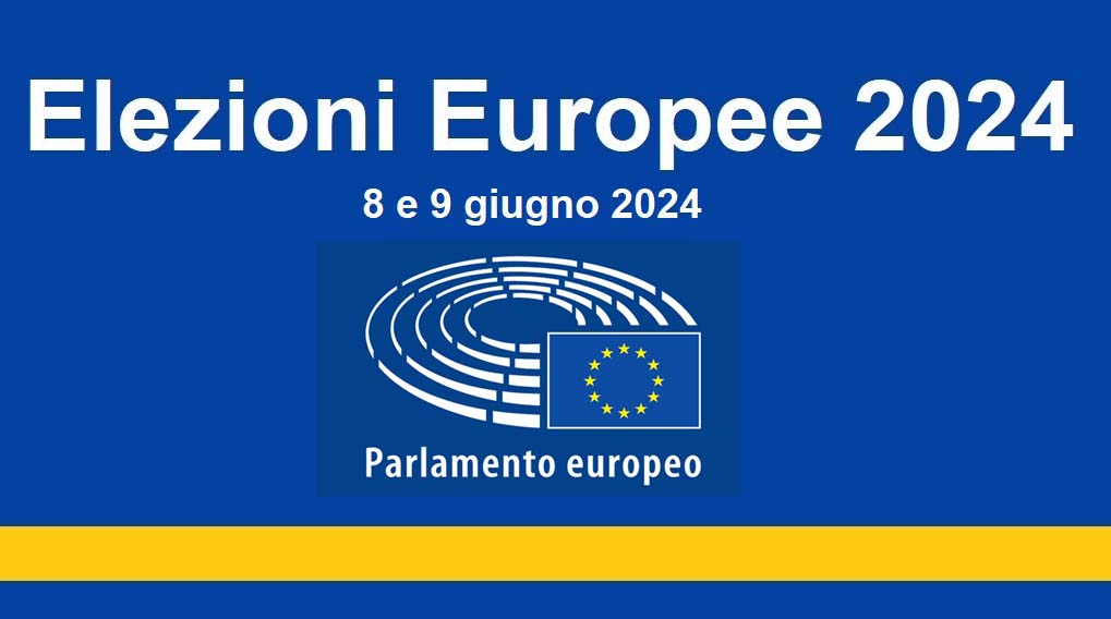 Elezioni Europee - 8/9 Giugno 2024